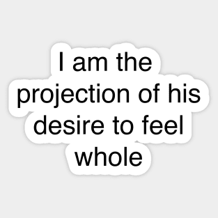 Projection of desire Sticker